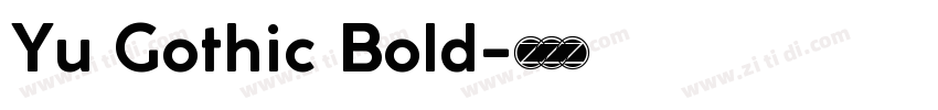 Yu Gothic Bold字体转换